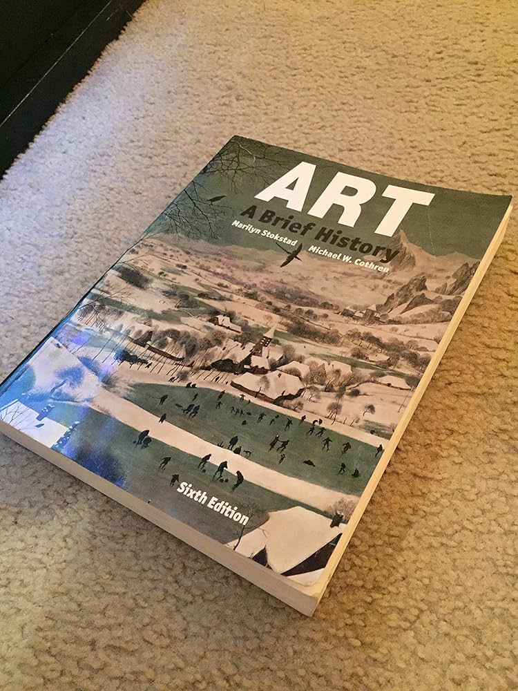 Art: A Brief History (6th Edition): Stokstad, Marilyn